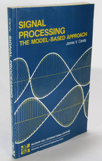 Signal Processing: The Model-Based Approach