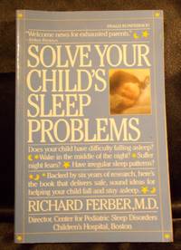 Solve Your Child's Sleep Problems by Ferber, Richard - 1986