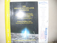 The Orgone Accumulator Handbook: Wilhelm Reich's Life-Energy Discoveries and Healing Tools...
