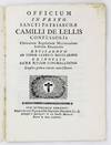 Officium in Festo Sancti Patriarchae Camilli de Lellis Confessoris Clericorum Regularium Ministrantium Infirmis Fundatoris..