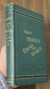 Round the World; Including a Residence in Victoria, and a Journey by Rail Across North America. By a Boy