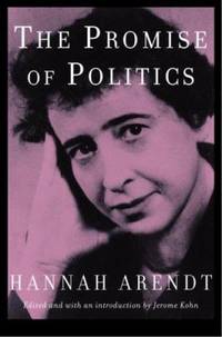 The Promise of Politics : From Theory to Practice