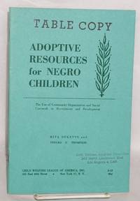 Adoptive resources for Negro children: the use of community organization and social casework in recruitment and development