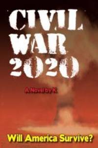 Civil War 2020: Will America Survive? by K - 2015-08-09