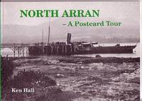 North Arran - A Postcard Tour by Ken Hall - Paperback - First Edition - 1993 - from Monroe Bridge Books, SNEAB Member (SKU: 003570)