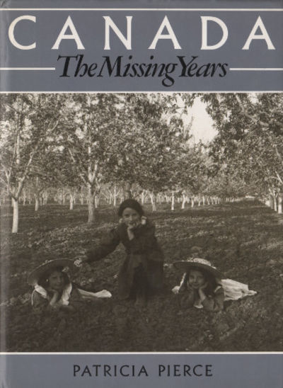 CANADA. The Missing Years.