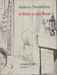 Jockun Nordström: A Stick in the Wood.