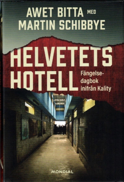 HELVETETS HOTELL. Fängelsedagbok inifrån Kality.