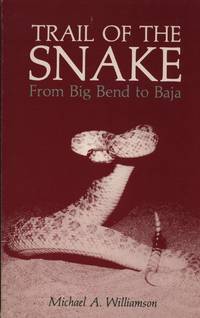 cover of Trail of the Snake from Big Bend to Baja