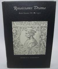 Renaissance Drama New Series III: Essays Principally on Drama in Its Intellectual Context