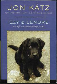 Izzy &amp; Lenore: by Jon Katz - 2008-09-23