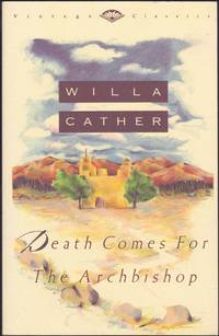 Death Comes for the Archbishop by Willa Cather - June 1990