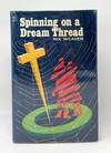 Spinning on a Dream Thread: Hermann Hesse, His Life and Work, and His Contact with C.G. Jung SIGNED LIMITED EDITION
