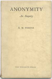 Anonymity: An Enquiry by E.M FORSTER - First Edition - 1925 - from Between the Covers- Rare Books, Inc. ABAA (SKU: 417910)