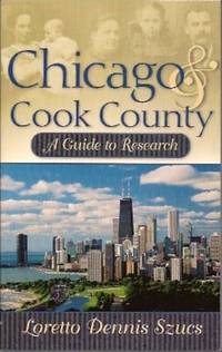 Chicago and Cook County:  A Guide to Research