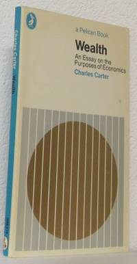 Wealth. An Essay on the Purposes of Economics.