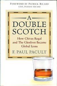 A Double Scotch: How Chivas Regal And The Glenlivet Became Global Icons