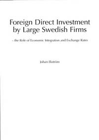 Foreign Direct Investment by Large Swedish Firms.…