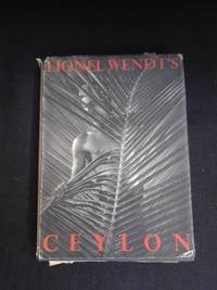 Lionel Wendt\'s Ceylon