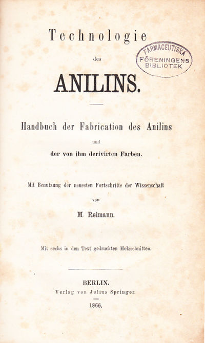 Technologie des Anilins. Handbuch der Fabrication…