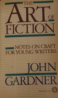 The Art of Fiction: Notes on Craft for Young Writers
