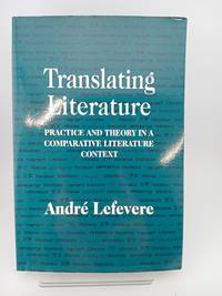 Translating Literature: Practice and Theory in a Comparative Literature Context