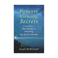 Remote Viewing Secrets: A Handbook