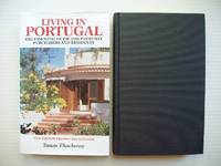 Living in Portugal  -  The Essential Guide for Property Purchasers and Residents       (New Edition Revised and Updated)