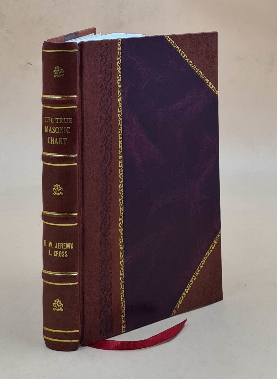 The True Masonic Chart by R W Jeremy L (3 items) - Biblio