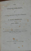 View Image 1 of 2 for THE COLD-WATER MAN; or, a pocket companion for the temperate by ... of North America Inventory #39541