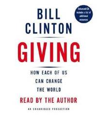 Giving: How Each of Us Can Change the World by Bill Clinton - 2007-06-05