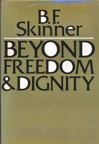 Beyond Freedom and Dignity