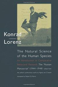 The Natural Science of the Human Species: An Introduction to Comparative Behavioral Research: The...