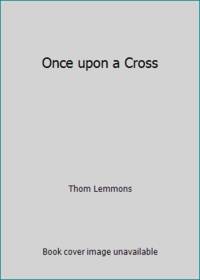 Once upon a Cross