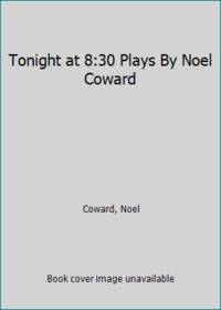 image of Tonight at 8:30 Plays By Noel Coward