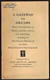 (Ephemera) A Gateway to Dreams; Being First Editions of Modern and Older Authors and Americana Including the Two Greatest Histories of the Indies. Catalogue No. 4,