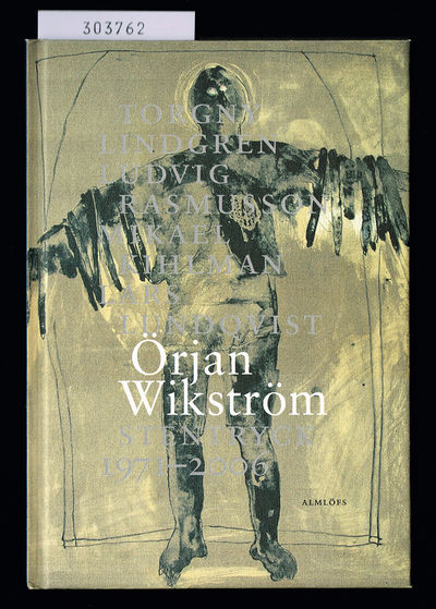 Örjan Wikström. Stentryck 1971-2006.