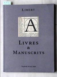 Vente 28 Mai 2004: Livres et Manuscrits. by LIBERT - PARIS - from Frits Knuf Antiquarian Books (SKU: 76297)