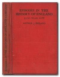 image of Episodes in the History of England Coming of the Romans to the Norman Conquest 55 B. C, to A. D. 1066