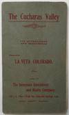 The Cucharas Valley. Its Attractions and Resources. Near La Veta Colorado [cover title]