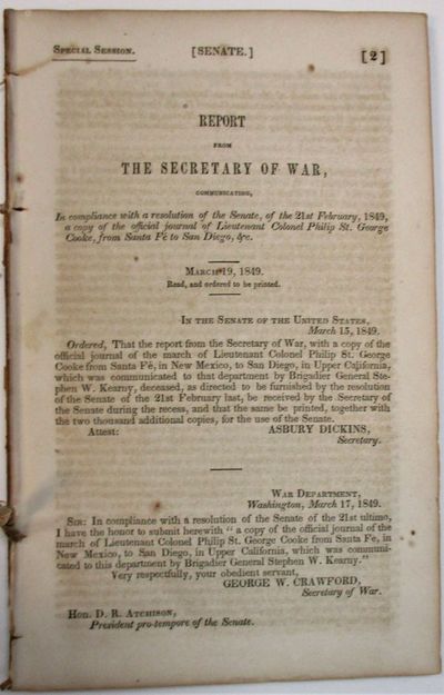 REPORT FROM THE SECRETARY OF WAR, COMMUNICATING, IN COMPLIANCE WITH A RESOLUTION OF THE SENATE, OF THE 21ST FEBRUARY, 1849, A COPY OF THE OFFICIAL JOURNAL OF LIEUTENANT COLONEL PHILIP ST. GEORGE COOKE, FROM SANTA FE TO SAN DIEGO, &C