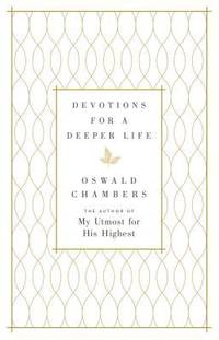 Devotions for a Deeper Life : A Daily Devotional