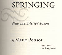 Springing: New and Selected Poems. Signed Plus Date by Marie Ponsot