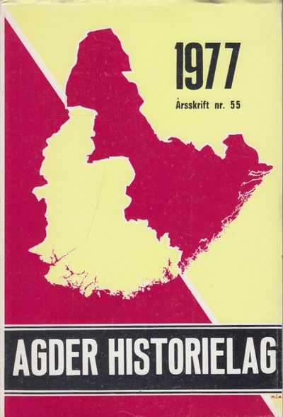 Agder historielag 1977. Årsskrift nr. 55.