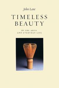 Timeless Beauty: In the Arts and Everyday Life