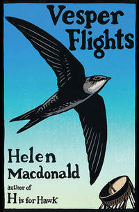 Vesper Flights by Helen Macdonald - 2020