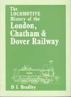The Locomotive History of the London, Chatham and Dover Railway