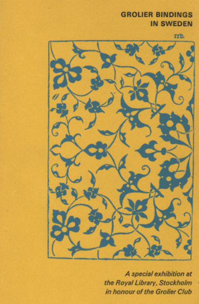 GROLIER BINDINGS IN SWEDEN with a note on their…