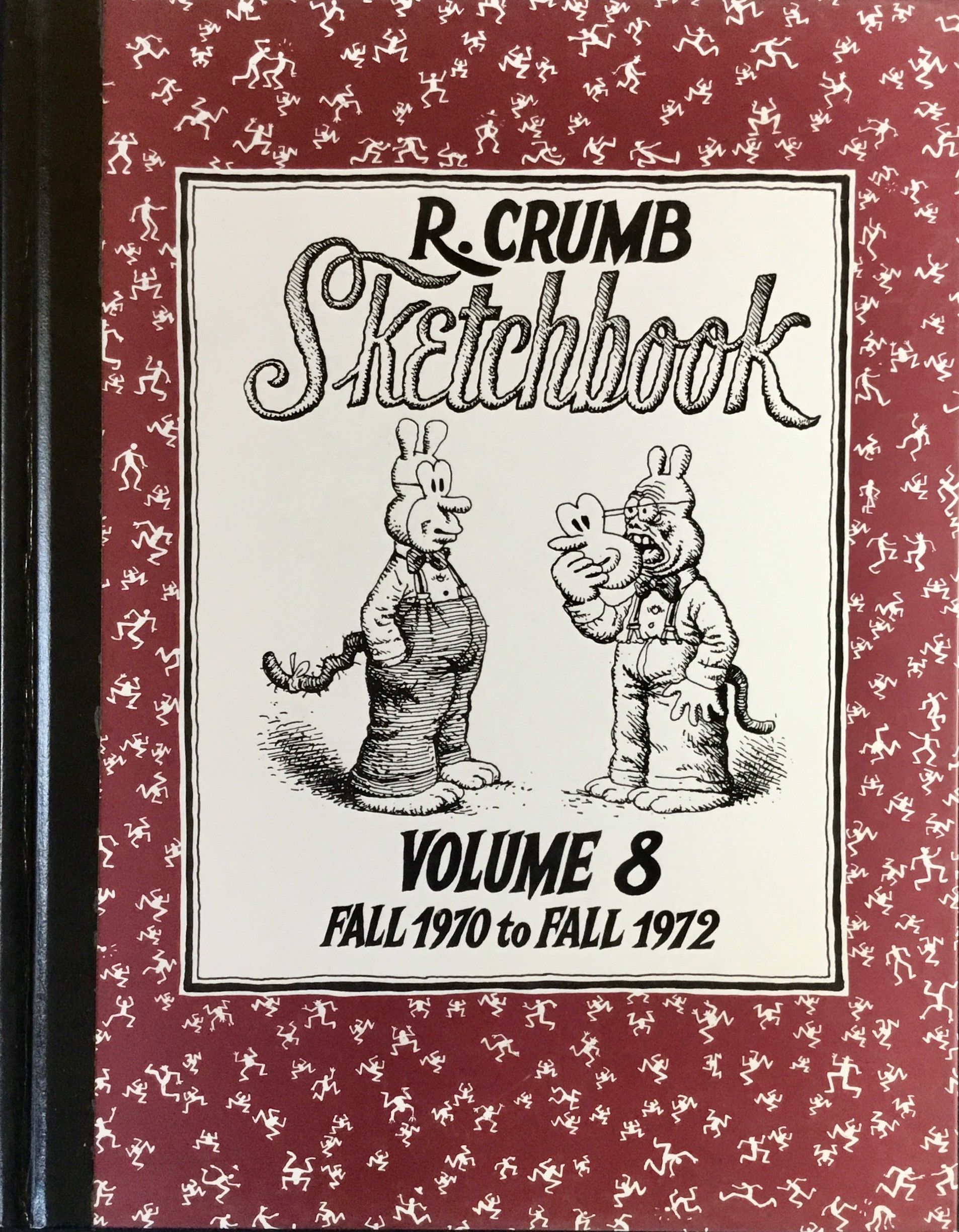 R. CRUMB SKETCHBOOK Volume 8 (Eight) Fall 1970 to Fall 1972