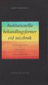 Institutionella behandlingsformer till missbruk.…